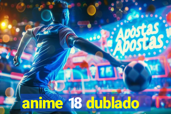 anime 18 dublado